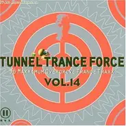 Warp Brothers vs. Aquagen,Pulsedriver,Kai Tracid,u.a - Tunnel Trance Force Vol. 14