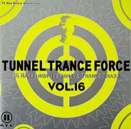 Aquagen, Warp Brothers a.o. - Tunnel Trance Force Vol. 16