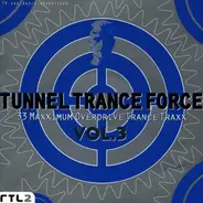 Dolphin's Mind / Kai Tracid / Hypertrophy a.o. - Tunnel Trance Force Vol. 3
