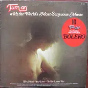 LP - Ravel / Wagner / de Falla a.o. - Turn On With The World's Most Sensuous Music