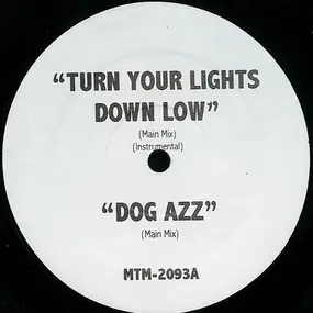 Various Artists - Turn Your Lights Down Low / Dog Azz / Negotiation Limerick / Tabou