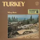 LP - Various - Turkey: Village Music (Chants Et Dances Enregistrés Dans Des Villages Turcs)