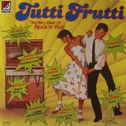 Chuck Berry, Bill Haley, The Beach Boys a.o. - Tutti frutti, the very best of rock n roll