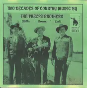 W - Two Decades Of Country Music By The Phelps Brothers