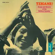Ibro Lolov, Matza Loteva a.o. - Tzigane! Songs And Dances Of The Balkan Gypsies
