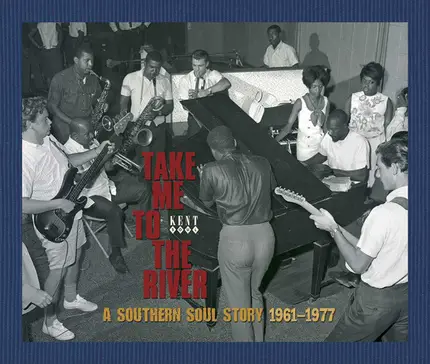 William Bell, Otis Redding - Take Me To The River (A Southern Soul Story 1961-1977)