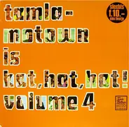 The Temptations a.o. - Tamla-Motown Is Hot, Hot, Hot!  Volume 4