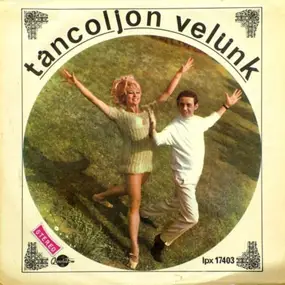 Various Artists - Táncoljon Velünk