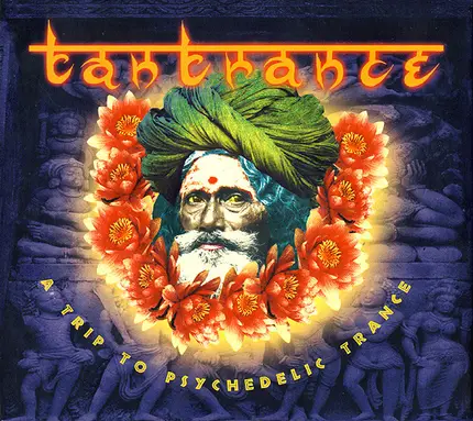 Speedy J, Prana, a.o. - Tantrance - A Trip To Psychedelic Trance