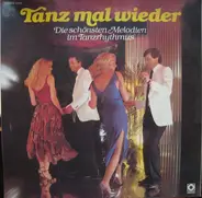 American Military Band, Orchester Ambros Seelos, a.o. - Tanz Mal Wieder - Die Schönsten Melodien Im Tanzrhythmus