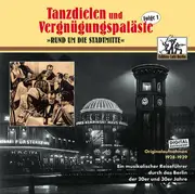 CD - Various - Tanzdielen Und Vergnügungspaläste Folge 1 - 'Rund Um Die Stadtmitte'