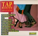 LP - The Morris Motors Band, Walter And Daisy Bulwer, Flowers And Frolics a.o. - Tap Roots