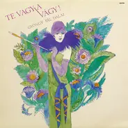 Magda Kalmár & András Molnár / Melis György / Mensáros László - Te Vagy A Vágy - Gyöngy Pál Dalai