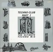 Abfahrt - Techno-Club Part I (The Ultimate Techno Mix)