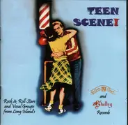 The Dovers, Lee Parker, Augie Rios et al. - Teen Scene! Rock & Roll Stars And Vocal Groups From Long Island's Golden Crest and Shelley Records