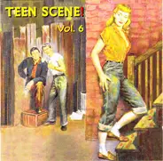 Stan Robinson, Shorty Sergent, Lee Chandler et al. - Teen Scene! Vol. 6