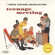 The Jodimars, The Nuggets, Ricky Shaw... - Teenage Meeting