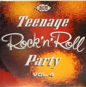 Various Artists - Teenage Rock 'n' Roll Party Volume 4