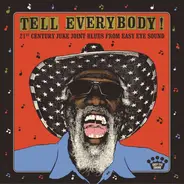 The Black Keys, Gabe Carte, Moonrisers - Tell Everybody! (21st Century Juke Joint Blues From Easy Eye Sound)