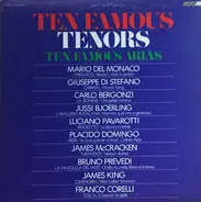 Placido Domingo / Luciano Pavarotti a.o. - Ten Famous Tenors Ten Famous Arias