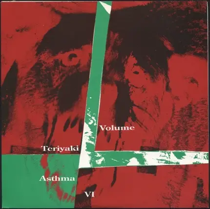 Thrown Ups, Unrest a.o. - Teriyaki Asthma Volume VI
