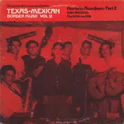 Santiago Jiménez - Texas-Mexican Border Music Vol. 12 - Norteño Acordeon Part 2; San Antonio, The 1940's And 50's