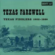 LP - Various - Texas Farewell (Texas Fiddlers 1922-1930)
