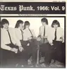 LP - The Fugitives, The Debonairs, The Barons, etc - Texas Punk, 1966: Vol. 9 - The Far-Out Sounds Of 12 Groovy Groups