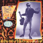 Lloyd Copas / The Phantom / Gene Brown / a.o. - That'll Flat Git It Vol.5