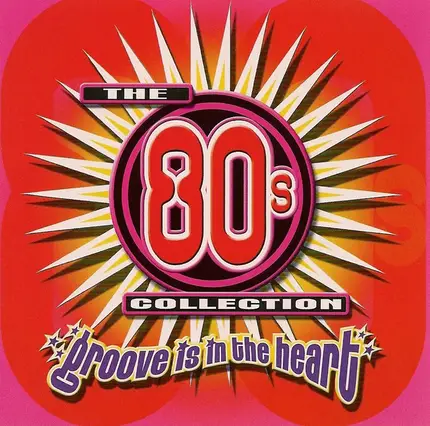 Blondie / Styx / Rick Astley - The 80's Collection Groove Is In The Heart