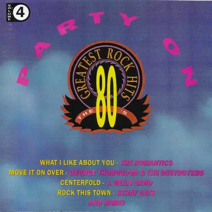 Various - The 80's Greatest Rock Hits Volume 4 Party On