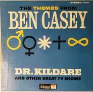 Various - The Themes from Ben Casey, Dr. Kildare and Other Great TV Shows