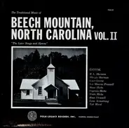 Various - The Traditional Music Of Beech Mountain, North Carolina, Vol. II (The Later Songs And Hymns)