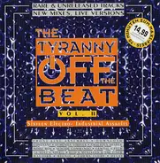 Various - The Tyranny Off The Beat Vol. II