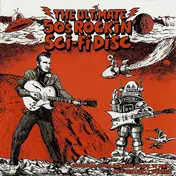 Jimmy Lloyd - The Ultimate 50's Rockin' Sci-Fi Disc