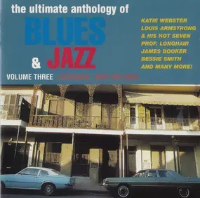 Various Artists - Ultimate Anthology of Blues & Jazz, Vol.3: Louisiana/New Orleans