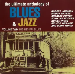 Robert Johnson - The Ultimate Anthology Of Blues & Jazz Volume Two - Mississippi Blues