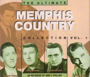 Carl Perkins, Eddie Bond, u. a. - The Ultimate Memphis Country Collection Vol. 1