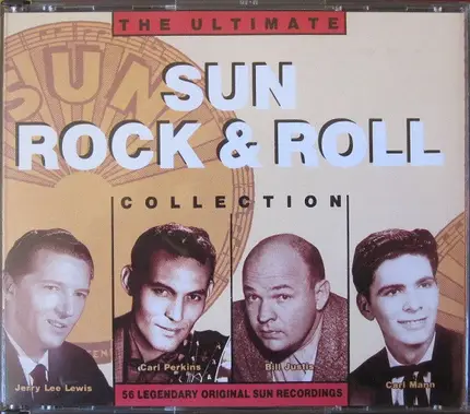 Carl Perkins / Jerry Lee Lewis / Sonny Burgess / a.o. - The Ultimate Sun Rock & Roll Collection