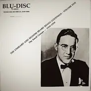 Benny Goodman - The Unheard And Seldom Heard Benny Goodman - Volume Five