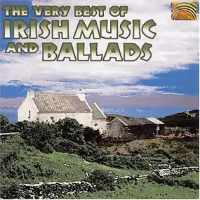 Various Artists - The Very Best Of Irish Music And Ballads
