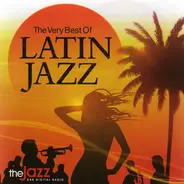 Astrud Gilberto / Los Lobos / Anita O'Day a.o - The Very Best Of Latin Jazz