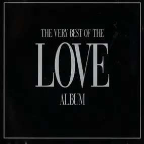 Various Artists - The Very Best Of The Love Album