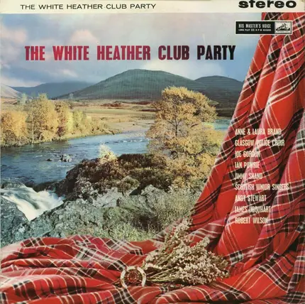 Jimmy Shand, Andy Stewart, Anne & Laura Brand, a.o. - The White Heather Club Party