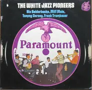 Bix Beiderbecke, Miff Mole, Tommy Dorsey a.o. - The White Jazz Pioneers