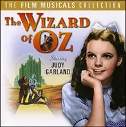 Judy Garland / Jack Haley a.o. - The Wizard Of Oz - The Film Musicals Collection