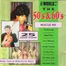 CD - Carl Perkins / Little Richard / The dixie cups / etx - The World Of The 50s & 60s - Rescue Me