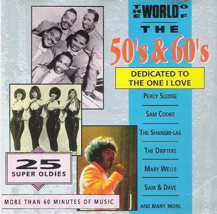 Sam Cooke / Chuck Berry / The Platters a.o. - The World Of The 50s & 60s / Dedicated To The One I Love
