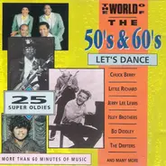 Chuck Berry, The Platters, The Coasters a.o. - The World Of The 50's & 60's / Let's Dance
