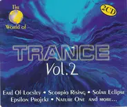 Earl Of Locsley, Scorpio Rising a.o. - The World Of Trance Vol. 2
